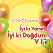 İyi Ki Varsın İyi Ki Doğdun, Vol. 15 cover image