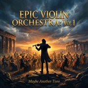 Epic Violin Orchestra: Vol. 1 cover image