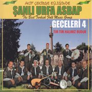 Akif Çekirge Eşliğinde Şanlı Urfa Asbap Geceleri, Vol. 4 (Tım Tım Halımız Budur)