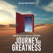 Shake the dust off your soul soundtrack: journey to greatness cover image