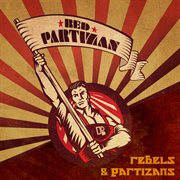 Rebels & partizans cover image