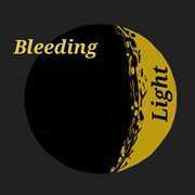 Bleeding light cover image
