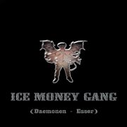 Ice money gang (daemonen-esser) cover image