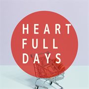 Heart full days cover image