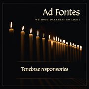 Without darkness no light (tenebrae responsories) cover image