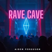 Rave cave cover image