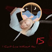 I can't live without you cover image