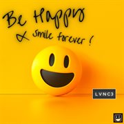 Be happy & smile forever ! cover image