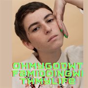 Ohmygodwtfamidoingwithmylife cover image