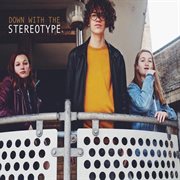 Down with the stereotype cover image