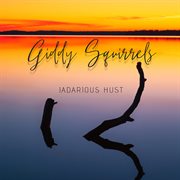 Giddy squirrels cover image