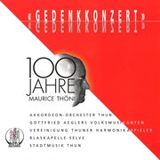 Gedenkkonzert 100 jahre maurice thöni cover image