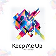 Keep me up cover image