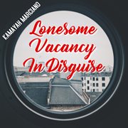 Lonesome vacancy in disguise cover image