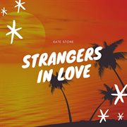 Strangers in love cover image