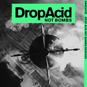 Drop acid not bombs cover image