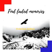 Find faded memories cover image