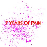7 years of pain cover image