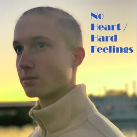 No Heart/Hard Feelings