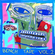 Bench tape, vol. 2 cover image