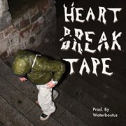 Heart break tape cover image