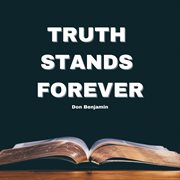 Truth stands forever cover image