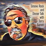 Groove rock and dinner talk with terry barrett cover image