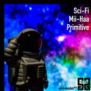 Sci-fi mii-haa primitive cover image