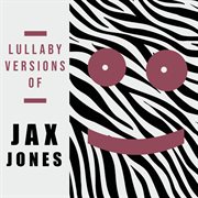 Lullaby versions of jax jones cover image