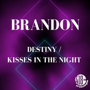 Destiny / kisses in the night cover image