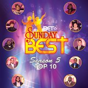 Bet sunday best season 5 top 10 cover image
