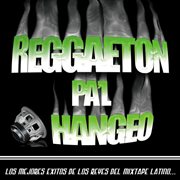 Reggaeton pa'l hangeo cover image