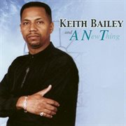Keith bailey and a.n.t cover image