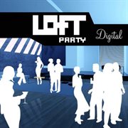 Loft party - digital collection cover image