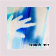 Touch me featuring bianca cover image