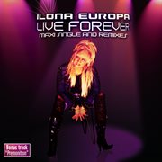 Ilona europa maxi single live forever & remixes cover image
