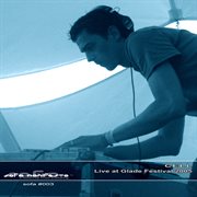 Live at glade festival 2005 cover image