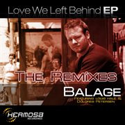 "love we left behind ep" the remixes cover image