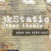 Other ideals: tbe best of 3kstatic 1999-2007 cover image