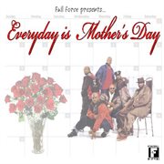 Everyday is mother's day cover image