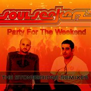 Party for the weekend (stonebridge remixes) cover image