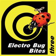 Electro bug bites three cover image