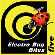 Electro bug bites five cover image