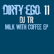 Milk with coffee ep cover image