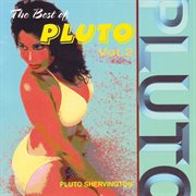 The Best of Pluto Vol. 2 The Best of Pluto Vol. 2