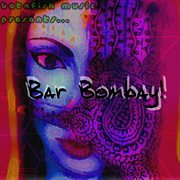 Betafish music presents? bar bombay! cover image