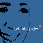 The bella kiss project cover image