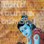 Betafish music presents? world lounge: bombay cover image