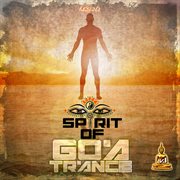 Spirit of Goa Trance, Vol. 1: Classic and Neogoa Collection by Doctor Spook and Random Spirit of Goa Trance, Vol. 1: Classic and Neogoa Collection by Doctor Spook and Random