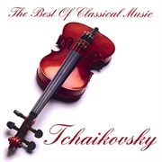The best of classical music, tchaikovsky cover image